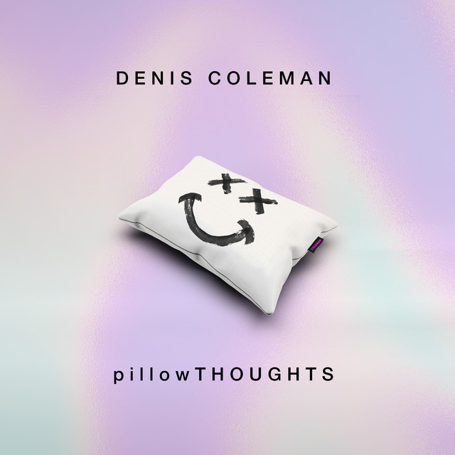 Denis Coleman — pillowTHOUGHTS cover artwork