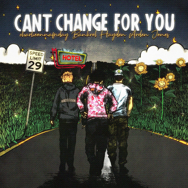 Bankrol Hayden featuring charlieonnafriday & Arden Jones — Can&#039;t Change for You cover artwork