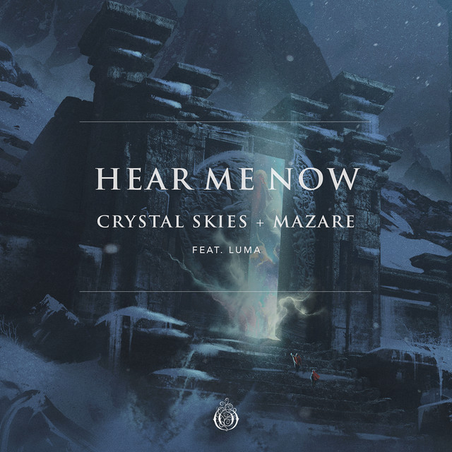 Crystal Skies & Mazare ft. featuring Luma Hear Me Now cover artwork