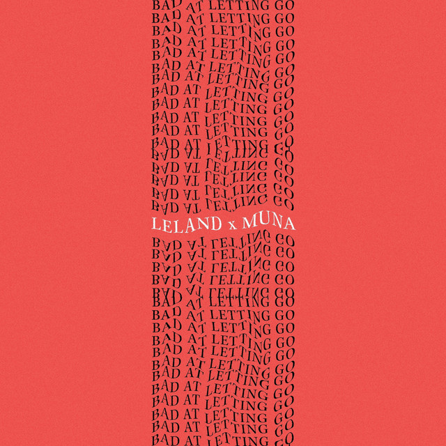 Leland & MUNA — Bad At Letting Go cover artwork