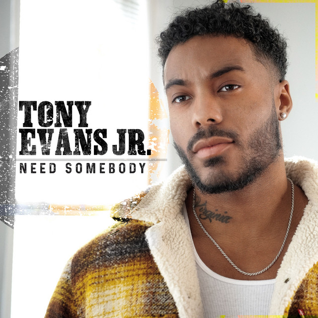 Tony Evans Jr. — Need Somebody cover artwork