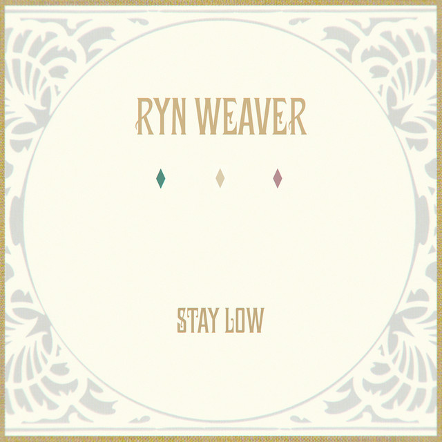 Ryn Weaver — Stay Low cover artwork