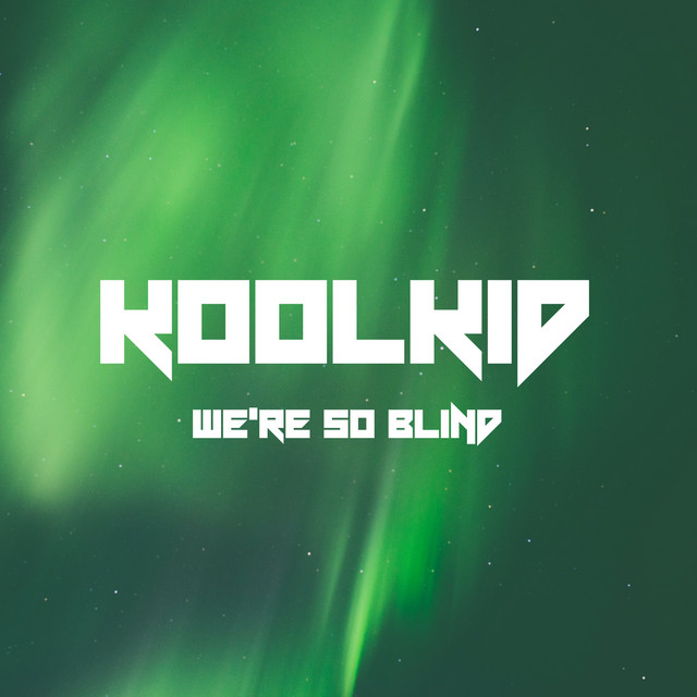 KOOLKID — We&#039;re So Blind cover artwork