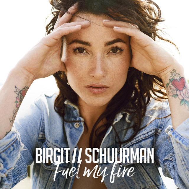 Birgit Schuurman — Fuel My Fire cover artwork