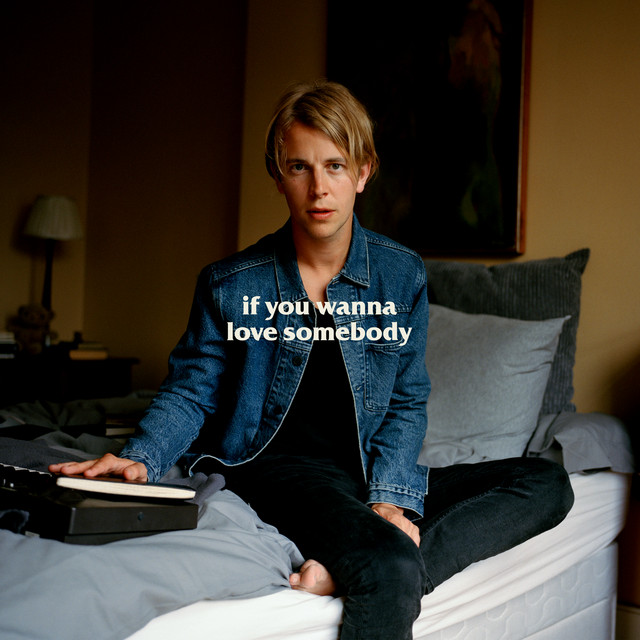 Tom Odell — If You Wanna Love Somebody cover artwork