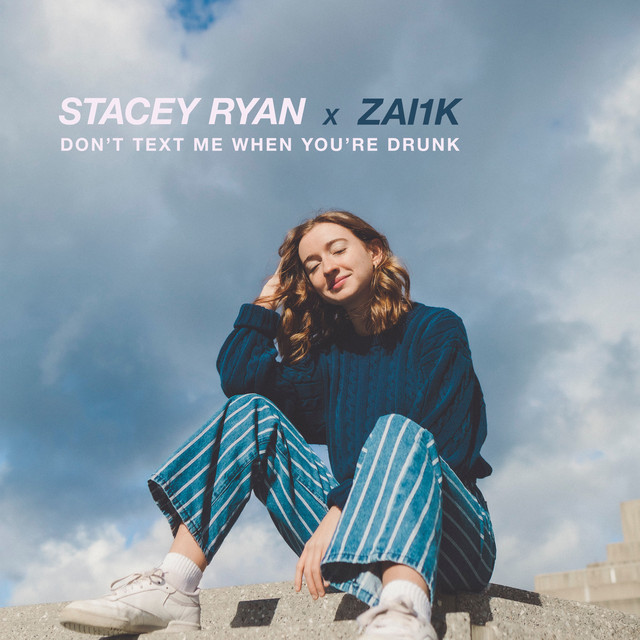 Stacey Ryan featuring Zai1k — Don&#039;t Text Me When You&#039;re Drunk cover artwork