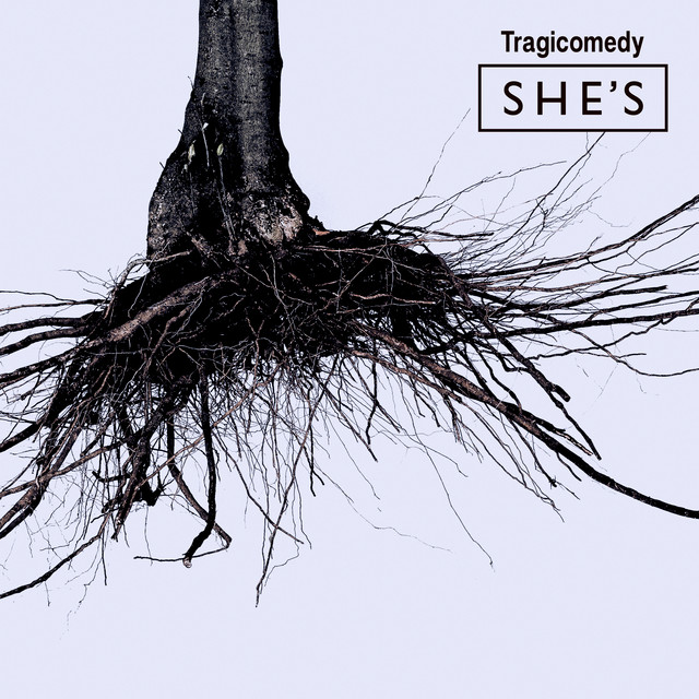 SHE&#039;S — Tragicomedy cover artwork