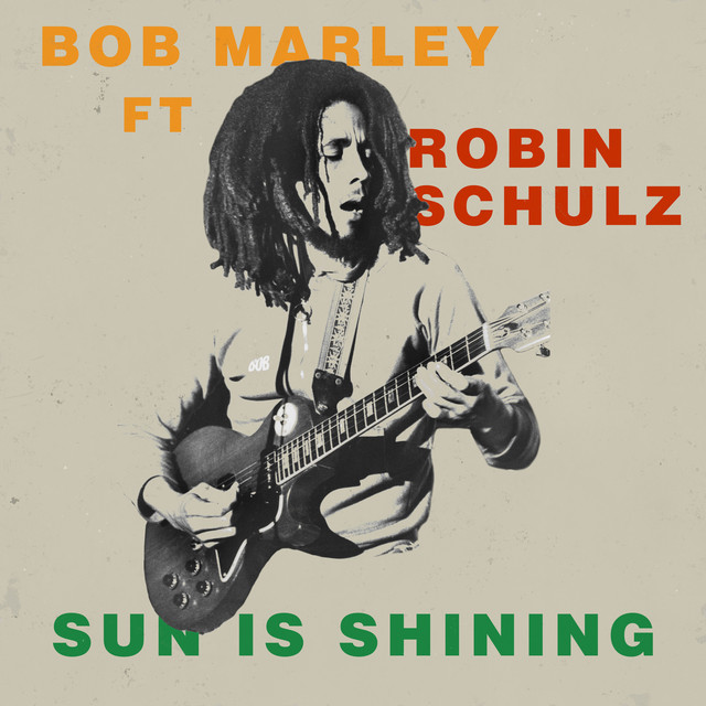 Bob Marley &amp; The Wailers featuring Robin Schulz — Sun Is Shining cover artwork