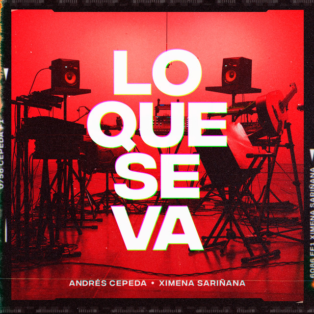 Andrés Cepeda & Ximena Sariñana — Lo Que Se Va cover artwork