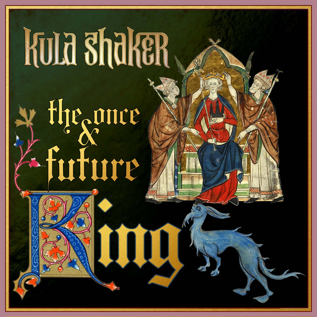 Kula Shaker — The Once And Future King cover artwork