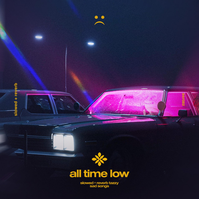 Jon Bellion featuring Tazzy — all time low - slowed + reverb cover artwork