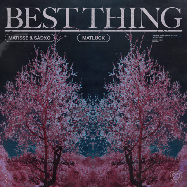 Matisse &amp; Sadko & Matluck — Best Thing cover artwork