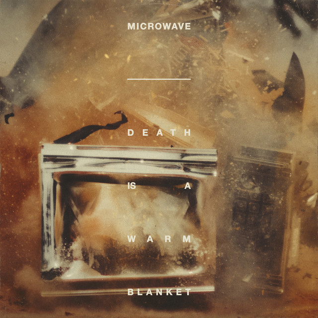Microwave Death Is A Warm Blanket cover artwork