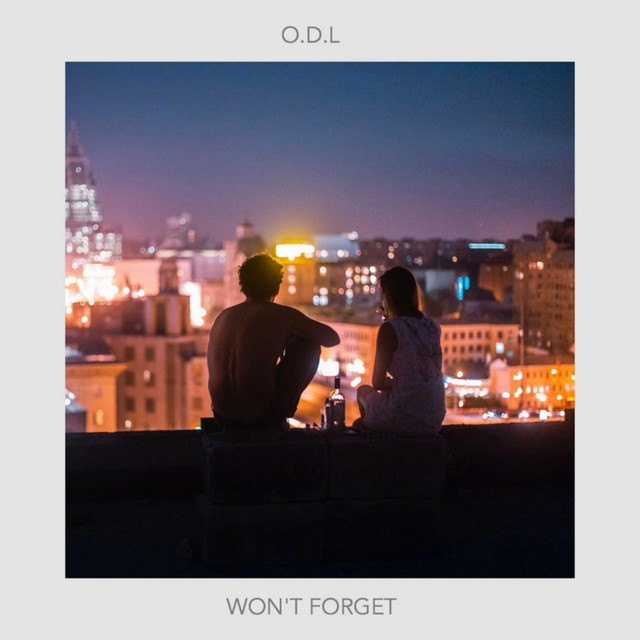 O.D.L — Won&#039;t Forget cover artwork