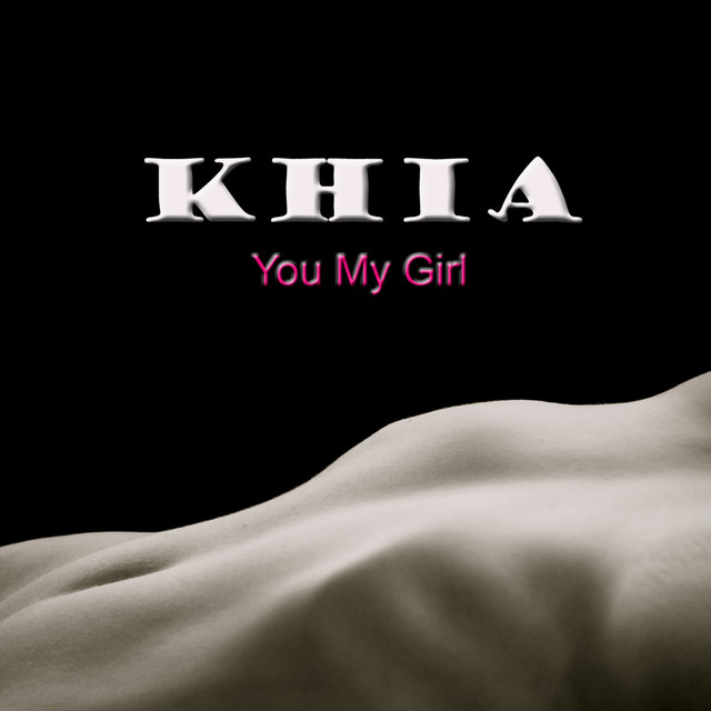 Khia featuring Markus Vance — You My Girl cover artwork