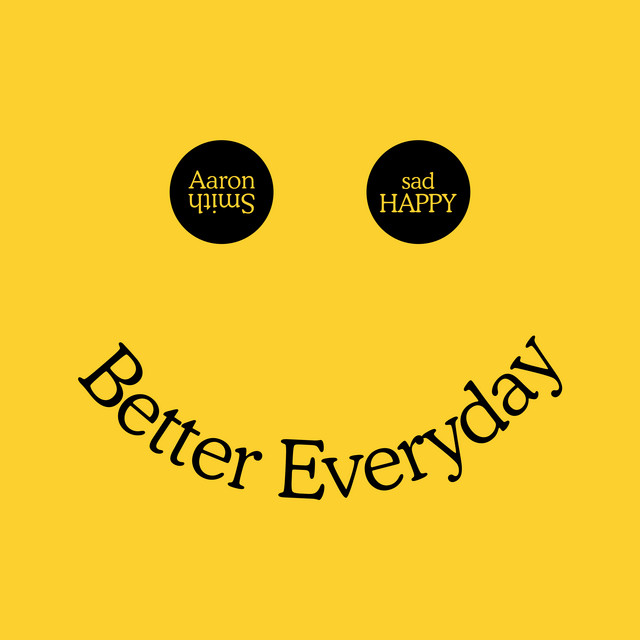 Aaron Smith & sadHAPPY — Better Everyday cover artwork