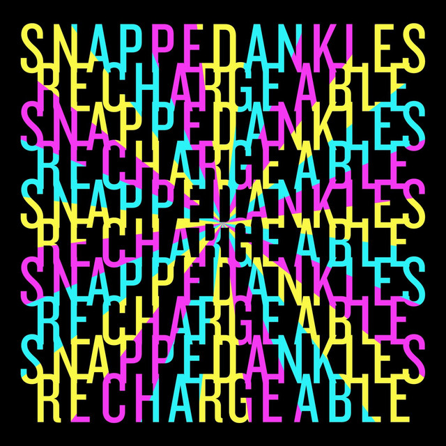 Snapped Ankles — Rechargeable cover artwork