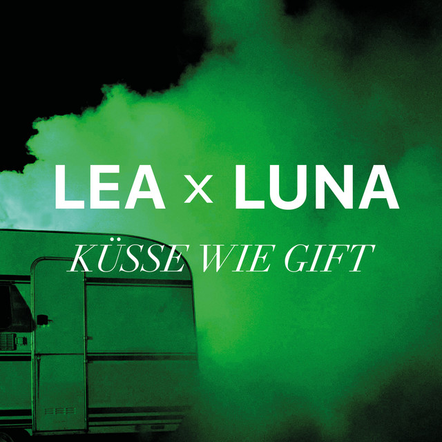 LEA & Luna — Küsse Wie Gift cover artwork