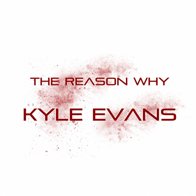 KYLE EVANS — The Reason Why cover artwork