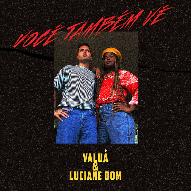 Valuá & Luciane Dom — Você Também Vê cover artwork