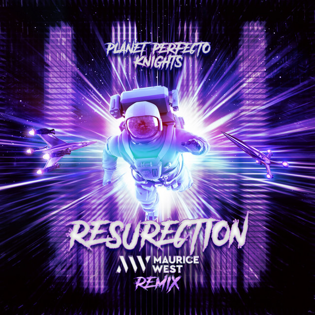 Planet Perfecto Knights ResuRection (Maurice West Remix) cover artwork
