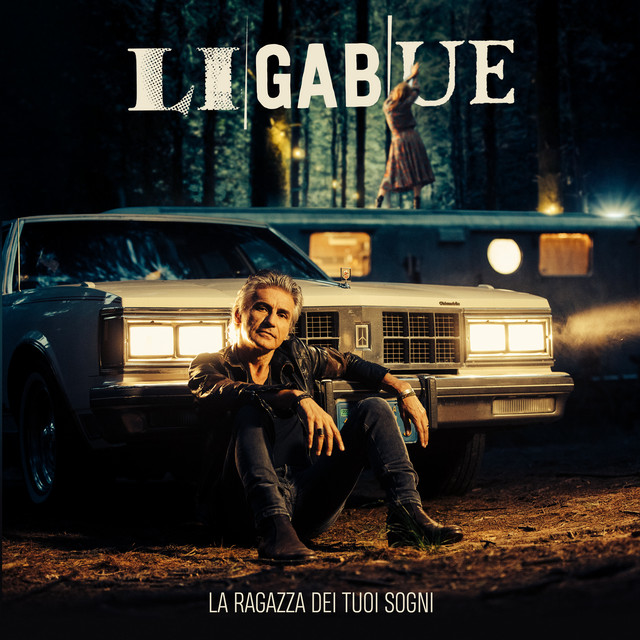 Ligabue — La Ragazza Dei Tuoi Sogni cover artwork