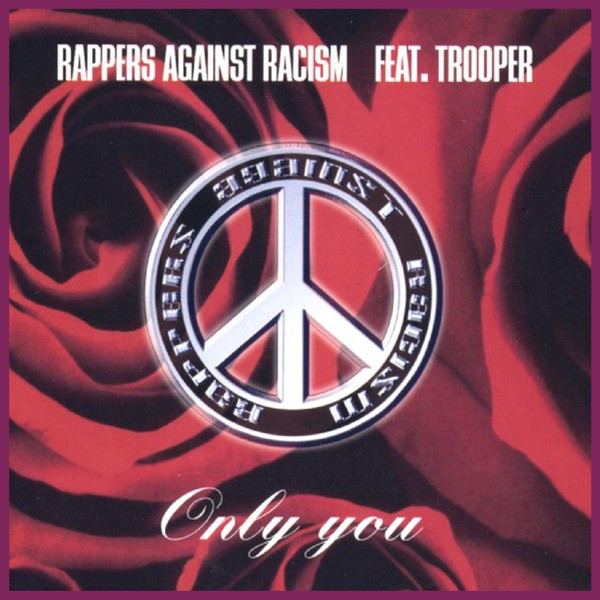 Rappers Against Racism featuring Trooper — Only You cover artwork