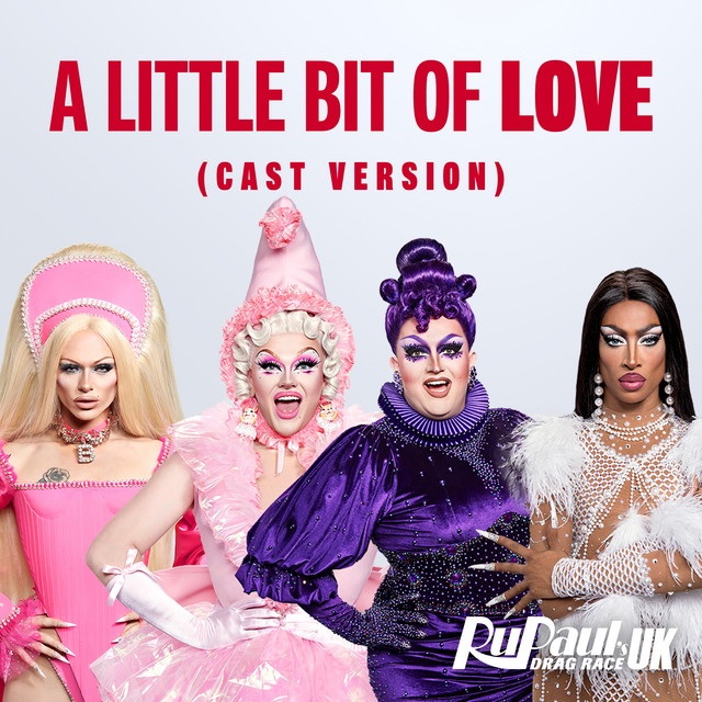 RuPaul & The Cast of RuPaul&#039;s Drag Race UK - Season 2 A Little Bit of Love (Cast Version) cover artwork
