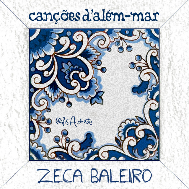 Zeca Baleiro Canções D&#039; Além Mar cover artwork