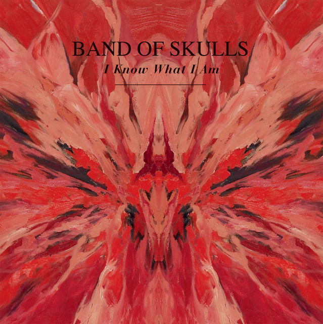 Band Of Skulls I Know What I Am cover artwork