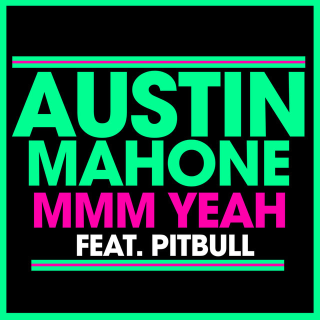 Austin Mahone featuring Pitbull — Mmm Yeah cover artwork