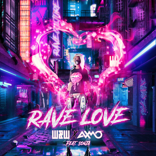 W&amp;W & AXMO ft. featuring SONJA (DE) Rave Love cover artwork