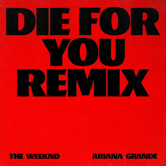 The Weeknd & Ariana Grande Die For You (Remix) cover artwork