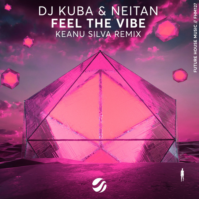 DJ Kuba &amp; Neitan Feel The Vibe (Keanu Silva Remix) cover artwork