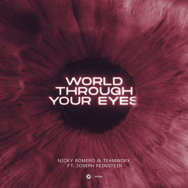 Nicky Romero & Teamworx featuring Joseph Feinstein — World Through Your Eyes cover artwork