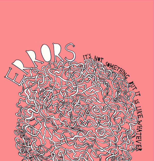 Errors It&#039;s Not Something, But It Is Like Whatever cover artwork
