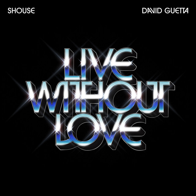 Shouse & David Guetta — Live Without Love cover artwork