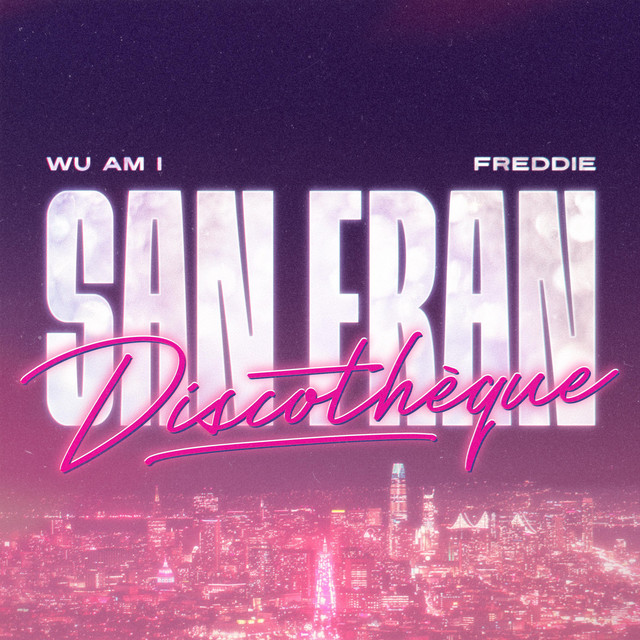 Wu Am I — San Frandiscothèque cover artwork