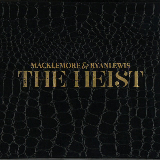 Macklemore &amp; Ryan Lewis — The Heist cover artwork