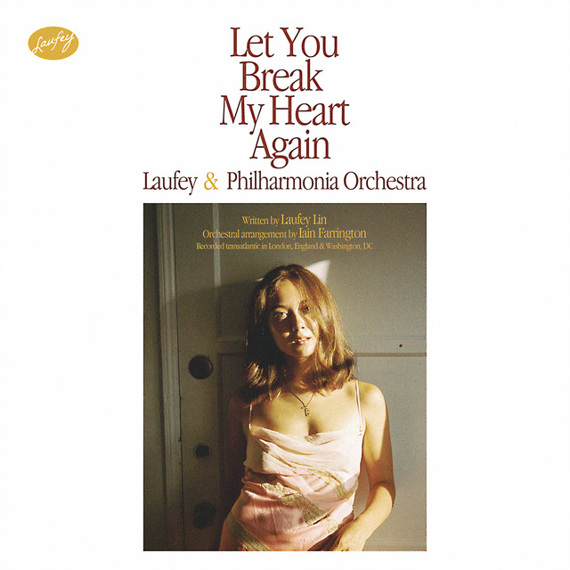 Laufey & Philharmonia Orchestra — Let You Break My Heart Again cover artwork