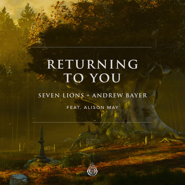 Seven Lions & Andrew Bayer ft. featuring Alison May Returning to You cover artwork