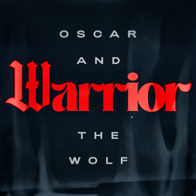 Oscar and The Wolf — Warrior cover artwork