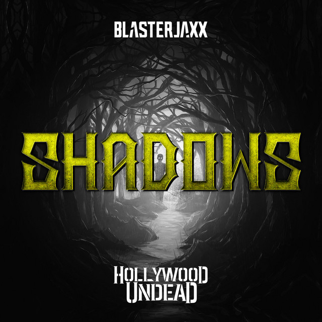 Blasterjaxx & Hollywood Undead — Shadows cover artwork