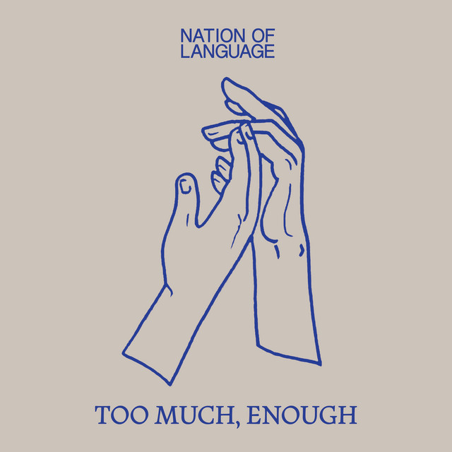 Nation Of Language — Too Much, Enough cover artwork