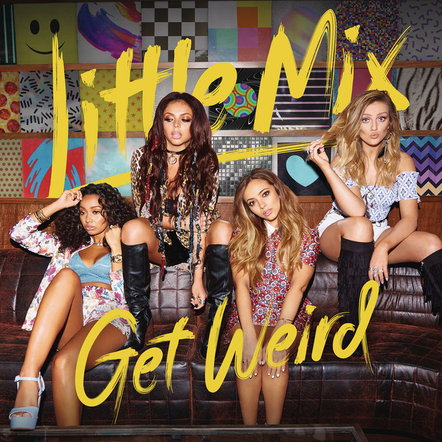 Little Mix — Get Weird cover artwork