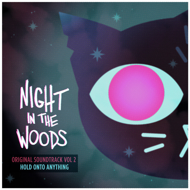 Alec Holowka Night in the Woods (Original Soundtrack, Vol. 2) [Hold Onto Anything] cover artwork