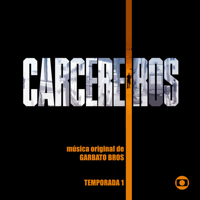Garbato Bros & Various Artists Carcereiros: Temporada 1 (Música Original da Série) cover artwork