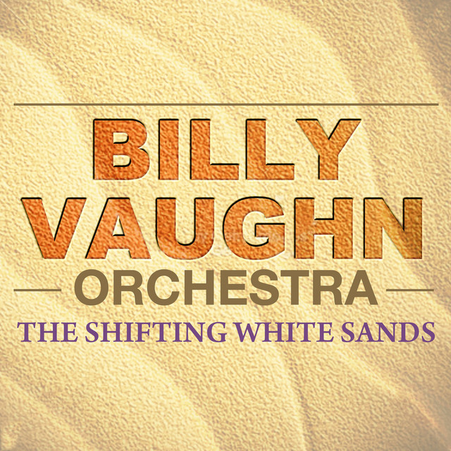 Billy Vaughn Orchestra &amp; Chorus — The Shifting Whispering Sands cover artwork