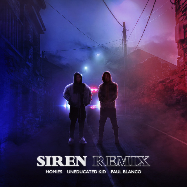Homies featuring UNEDUCATIED KID — Siren REMIX cover artwork