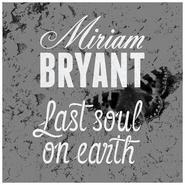 Miriam Bryant Last Soul On Earth cover artwork